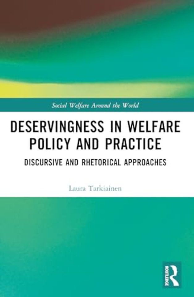 Deservingness in Welfare Policy and Practice