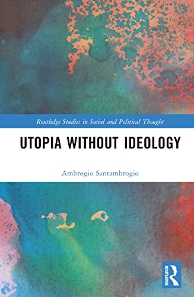 Utopia without Ideology