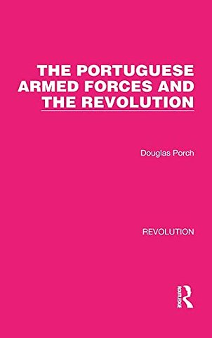 Portuguese Armed Forces and the Revolution