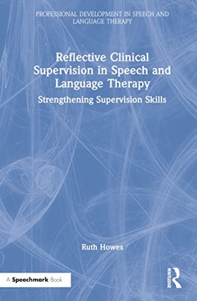 Reflective Clinical Supervision in Speech and Language Therapy