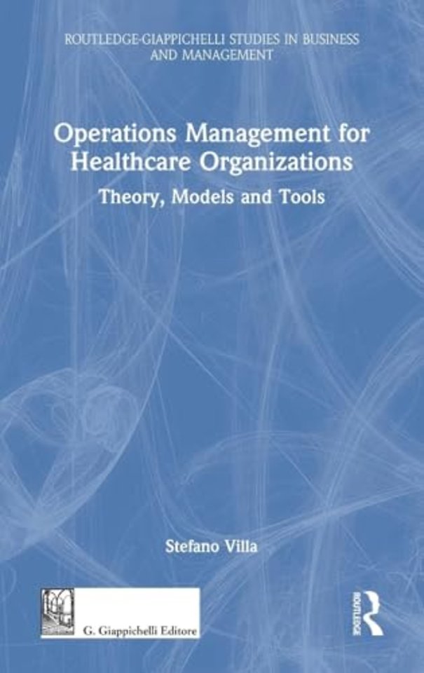 Operations Management for Healthcare Organizations