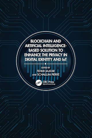 Blockchain and Artificial Intelligence-Based Solution to Enhance the Privacy in Digital Identity and IoT