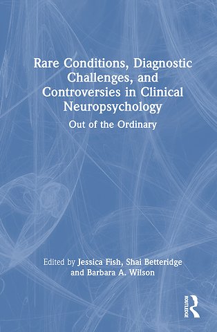 Rare Conditions, Diagnostic Challenges, and Controversies in Clinical Neuropsychology
