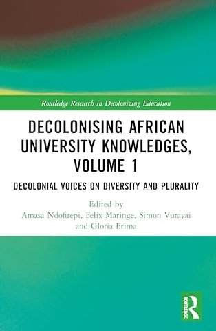 Decolonising African University Knowledges, Volume 1