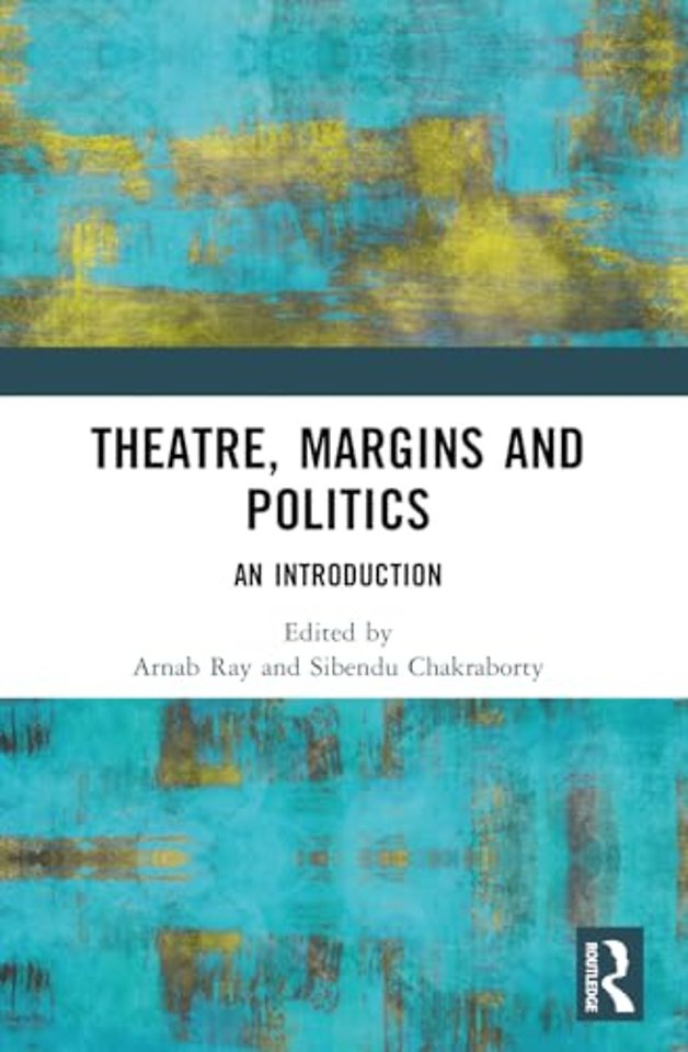 Theatre, Margins and Politics