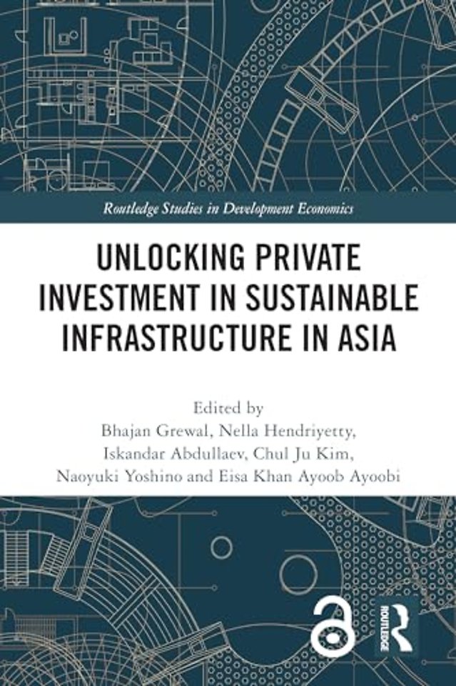 Unlocking Private Investment in Sustainable Infrastructure in Asia