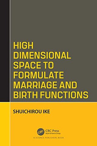High Dimensional Space to Formulate Marriage and Birth Functions