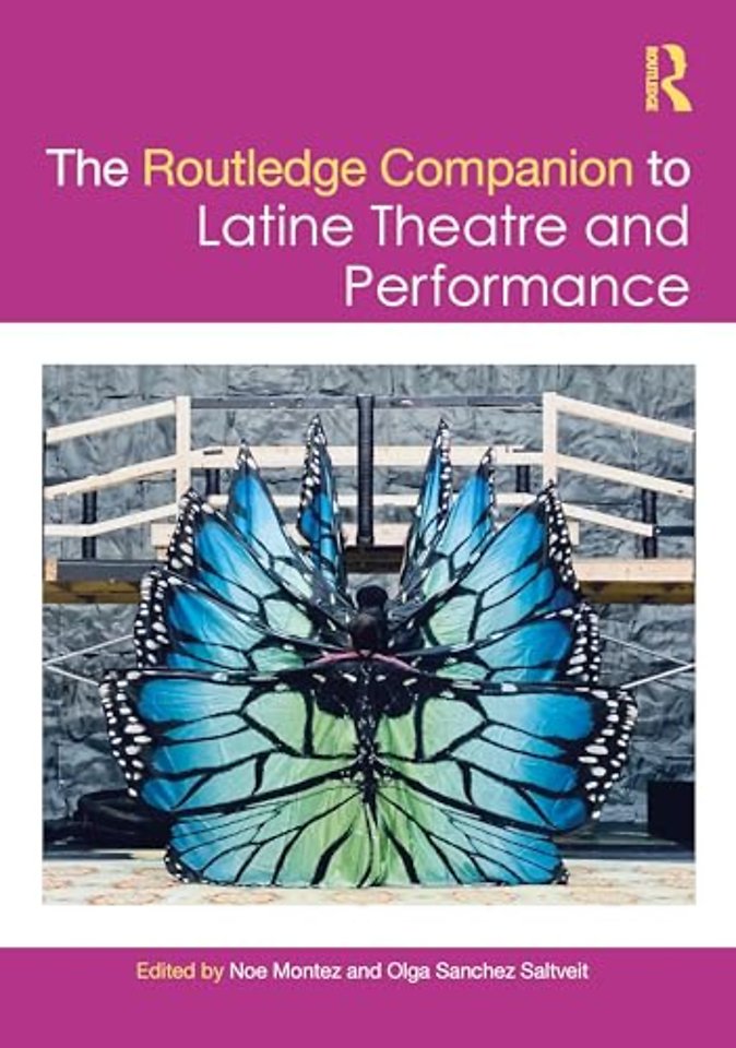 The Routledge Companion to Latine Theatre and Performance