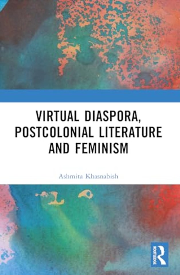 Virtual Diaspora, Postcolonial Literature and Feminism