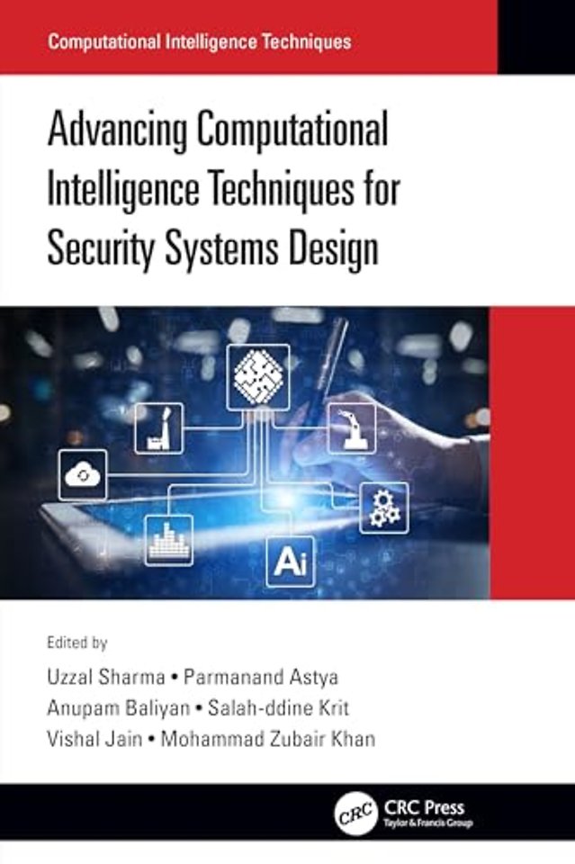 Advancing Computational Intelligence Techniques for Security Systems Design