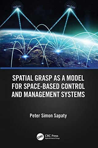 Spatial Grasp as a Model for Space-based Control and Management Systems