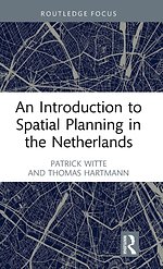 An Introduction to Spatial Planning in the Netherlands
