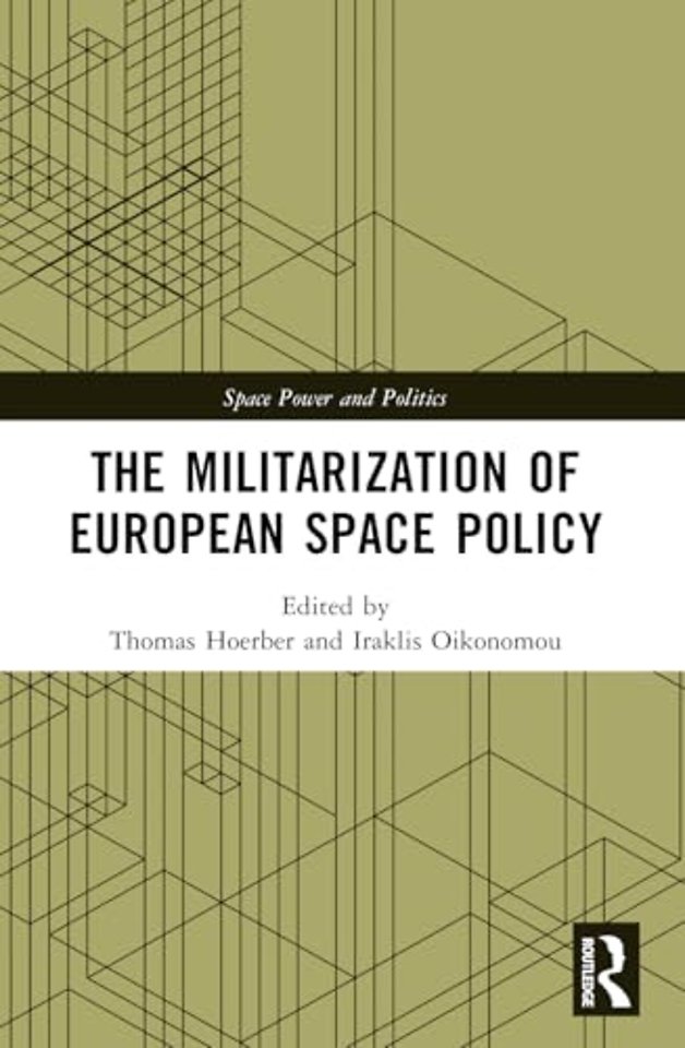 The Militarization of European Space Policy