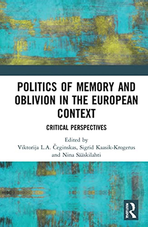 Politics of Memory and Oblivion in the European Context