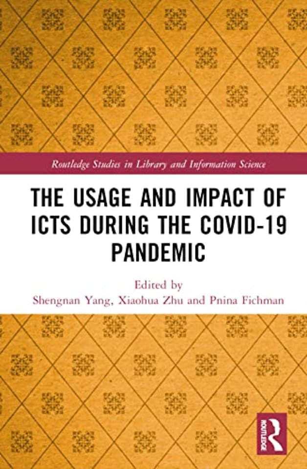 Usage and Impact of ICTs during the Covid-19 Pandemic