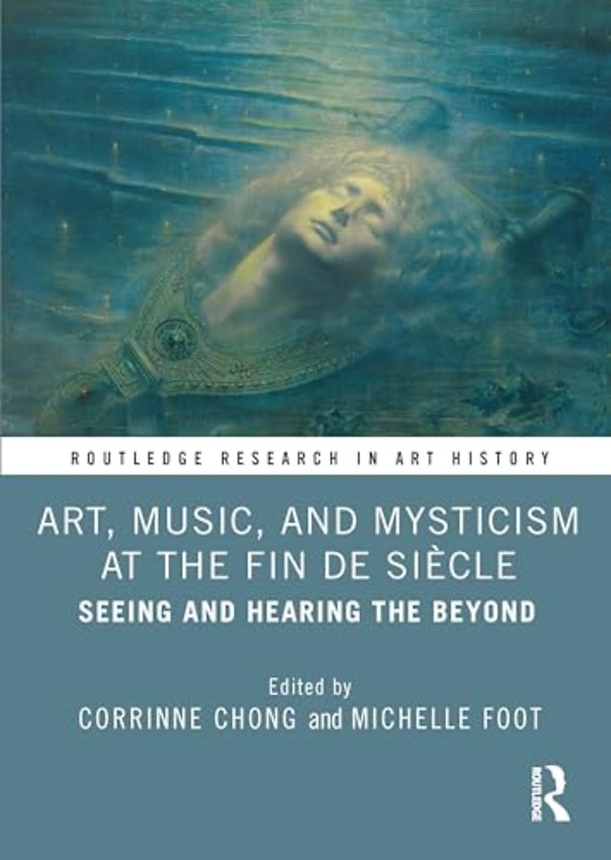 Art, Music, and Mysticism at the Fin de Siecle