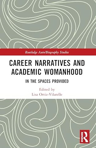 Career Narratives and Academic Womanhood
