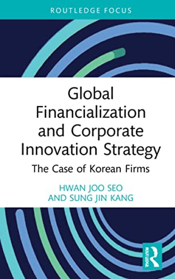 Global Financialization and Corporate Innovation Strategy