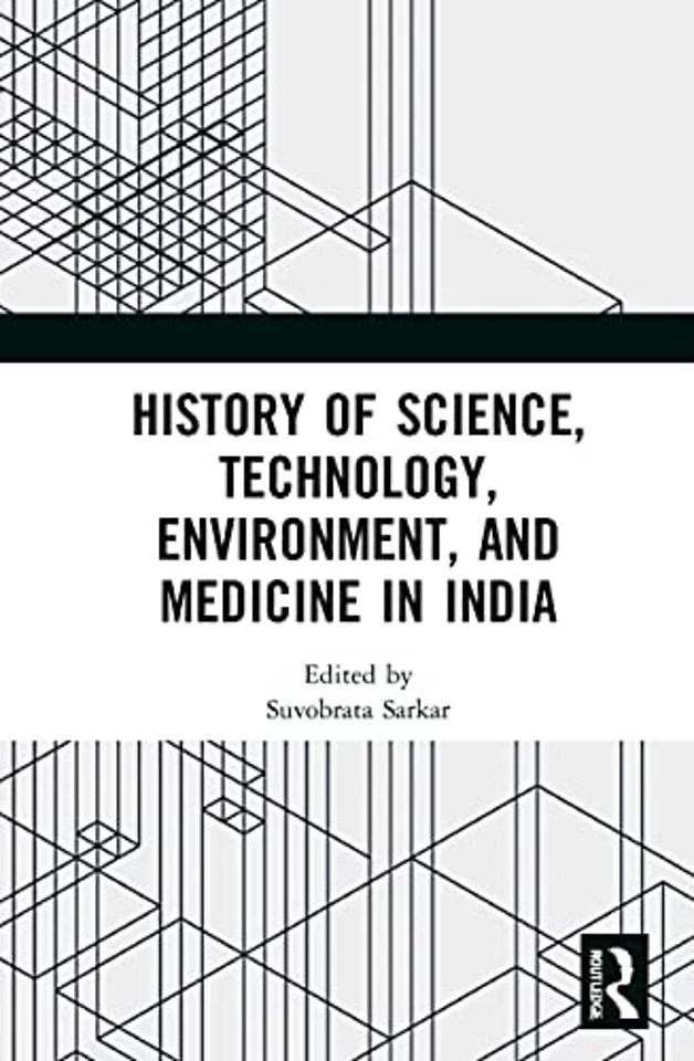 History of Science, Technology, Environment, and Medicine in India