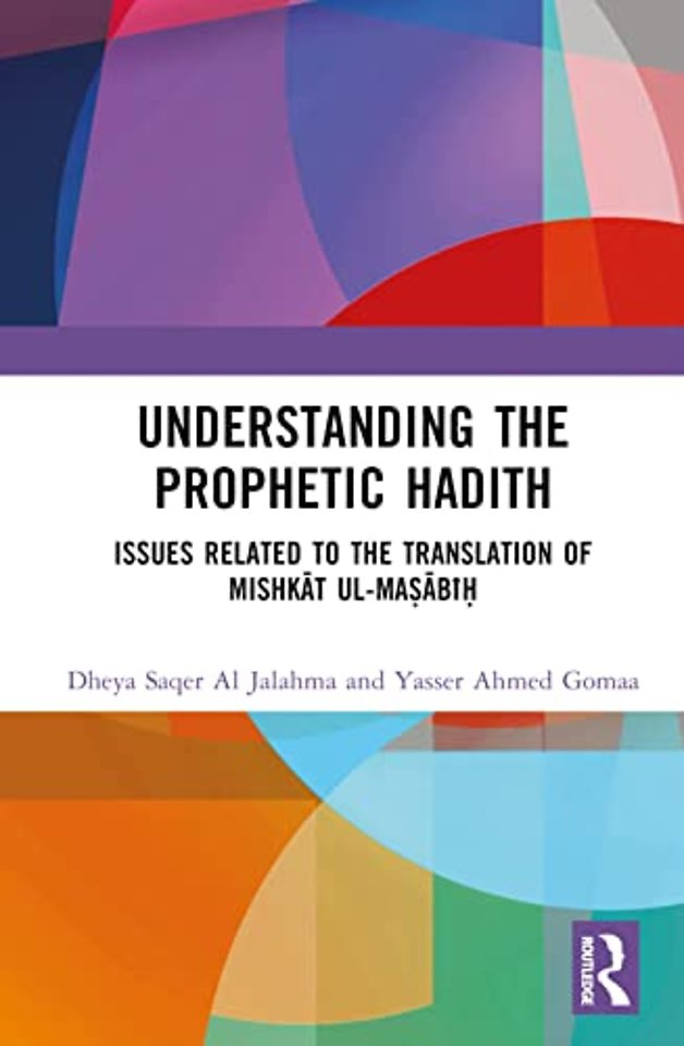 Understanding the Prophetic Hadith