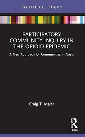 Participatory Community Inquiry in the Opioid Epidemic