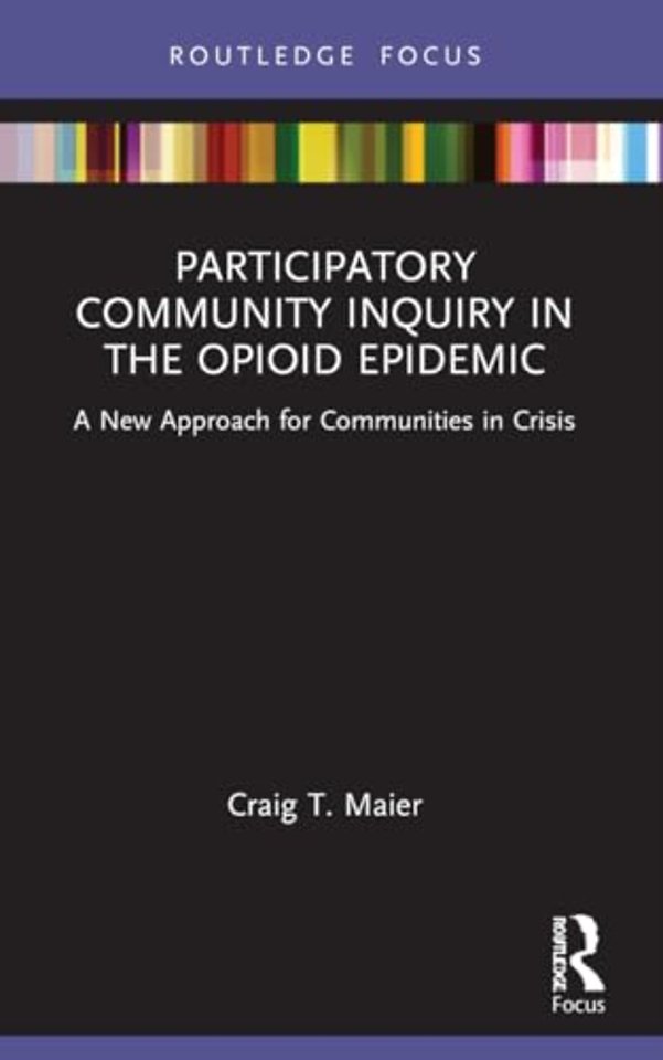 Participatory Community Inquiry in the Opioid Epidemic