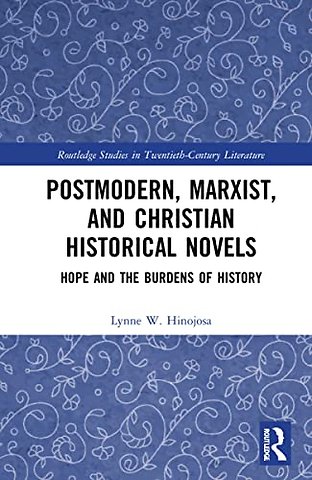 Postmodern, Marxist, and Christian Historical Novels