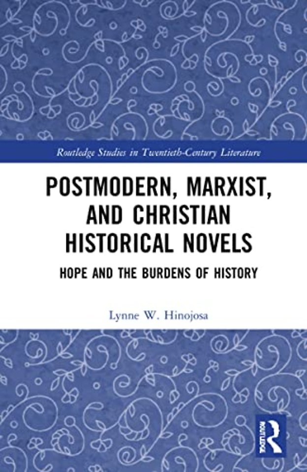 Postmodern, Marxist, and Christian Historical Novels