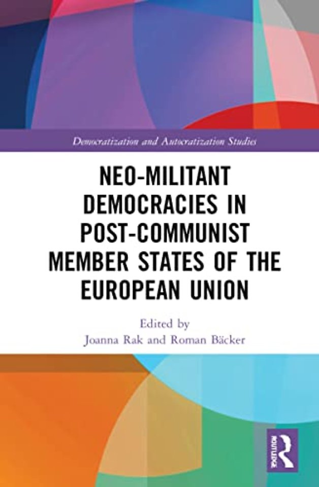 Neo-militant Democracies in Post-communist Member States of the European Union