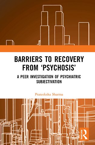 Barriers to Recovery from ‘Psychosis’