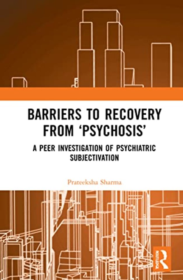 Barriers to Recovery from ‘Psychosis’