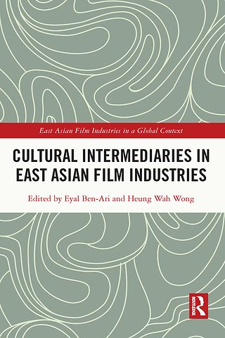 Cultural Intermediaries in East Asian Film Industries