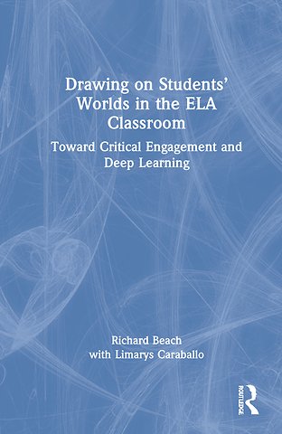 Drawing on Students’ Worlds in the ELA Classroom