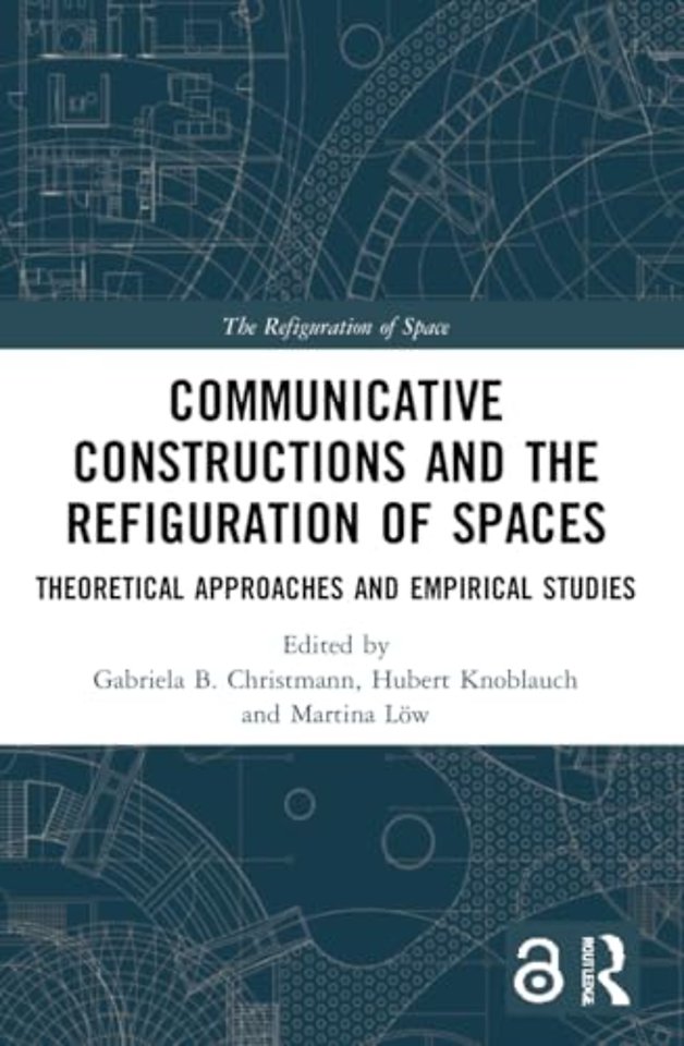 Communicative Constructions and the Refiguration of Spaces