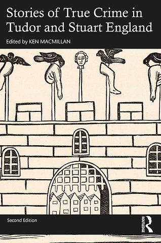 Stories of True Crime in Tudor and Stuart England