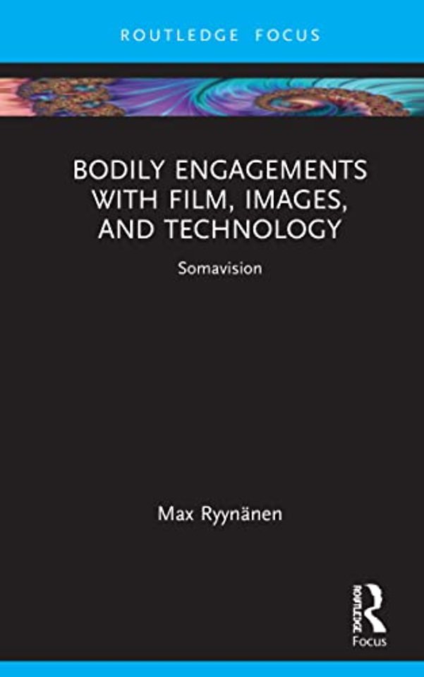 Bodily Engagements with Film, Images, and Technology
