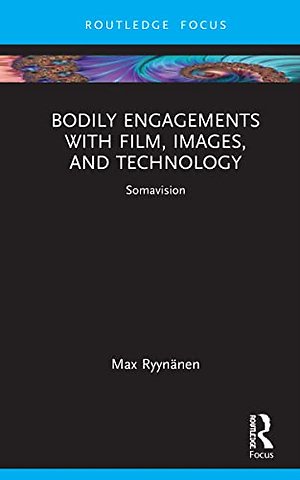 Bodily Engagements with Film, Images, and Technology