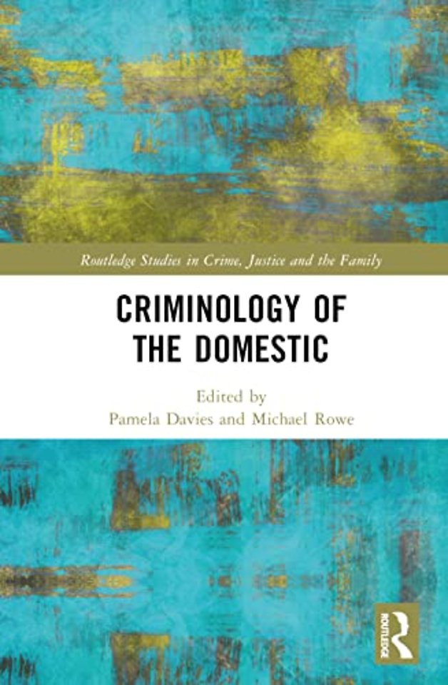 Criminology of the Domestic
