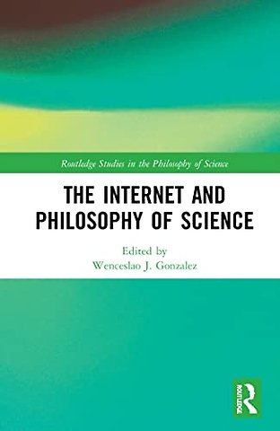 The Internet and Philosophy of Science
