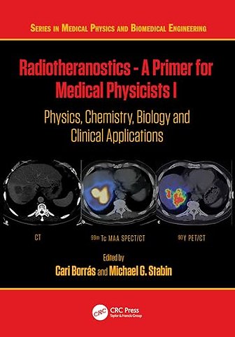 Radiotheranostics - A Primer for Medical Physicists I