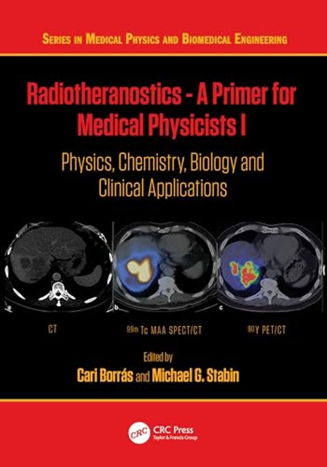 Radiotheranostics - A Primer for Medical Physicists I