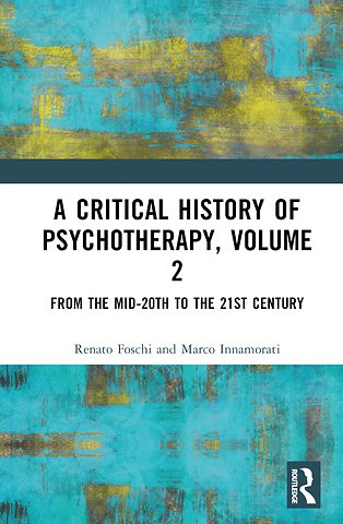 Critical History of Psychotherapy, Volume 2