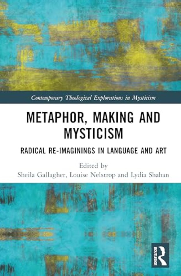 Metaphor, Making and Mysticism