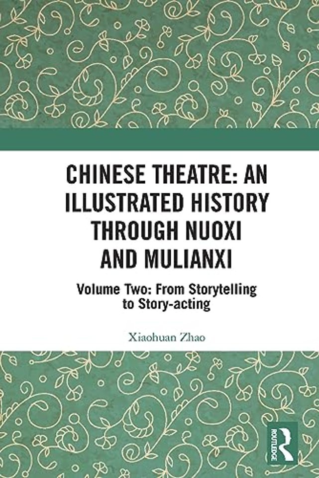 Chinese Theatre: An Illustrated History Through Nuoxi and Mulianxi