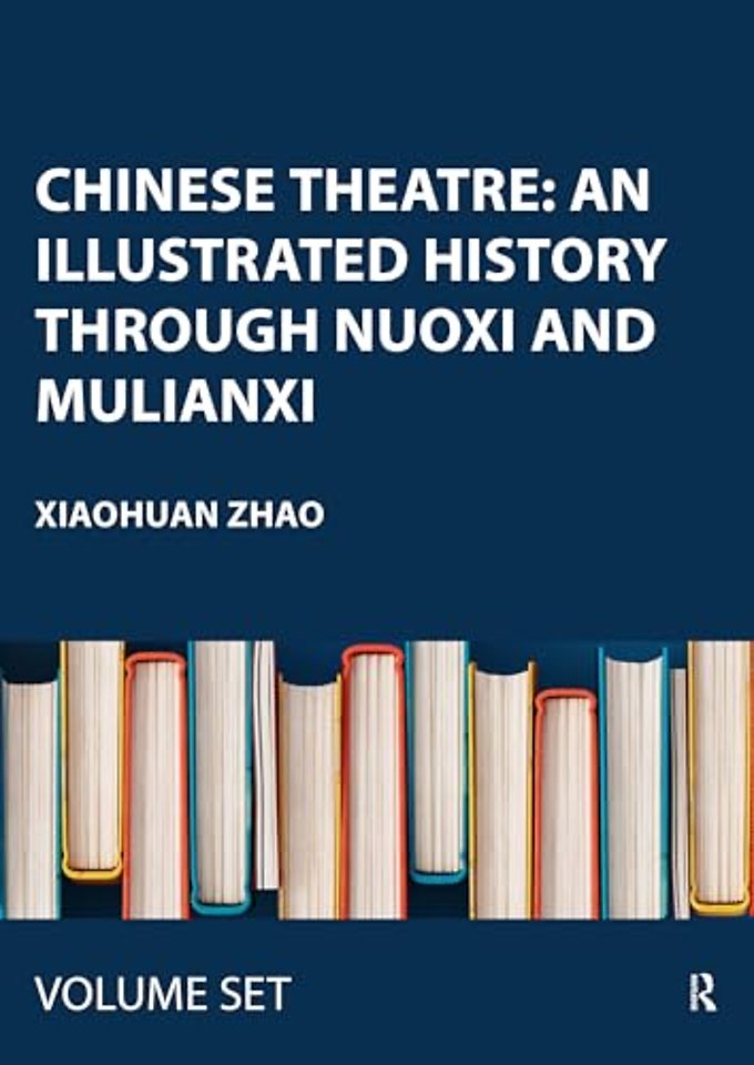 Chinese Theatre: An Illustrated History Through Nuoxi and Mulianxi