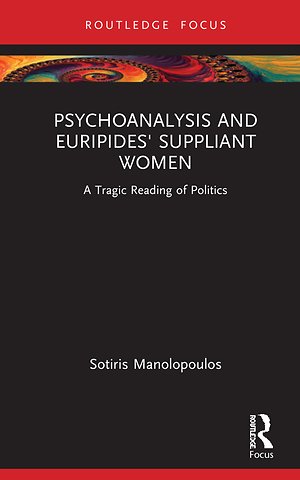 Psychoanalysis and Euripides' Suppliant Women