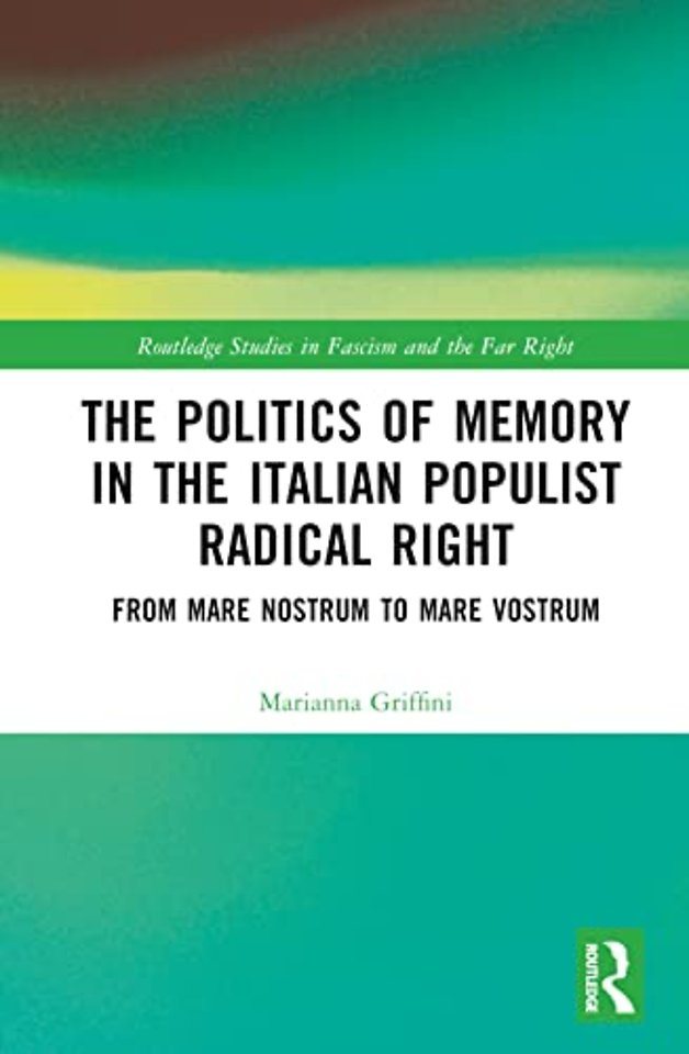 Politics of Memory in the Italian Populist Radical Right