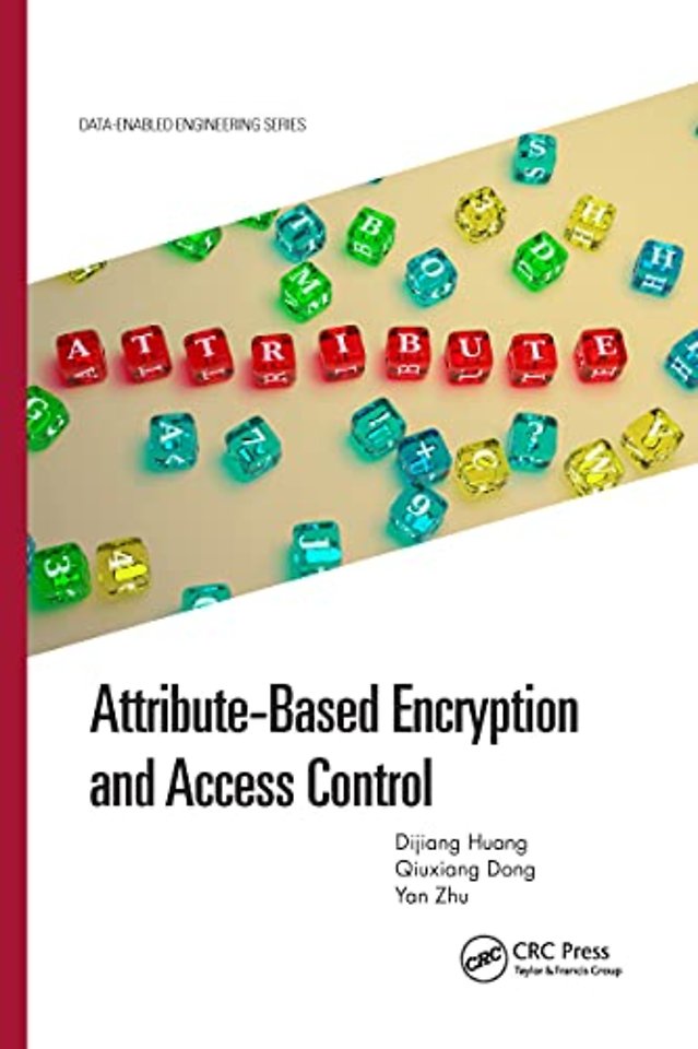 Attribute-Based Encryption and Access Control