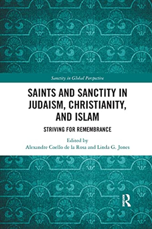 Saints and Sanctity in Judaism, Christianity, and Islam