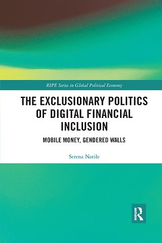 Exclusionary Politics of Digital Financial Inclusion